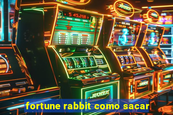 fortune rabbit como sacar